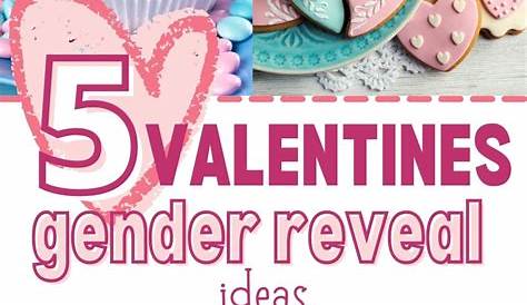 Valentine Gender Reveal Ideas