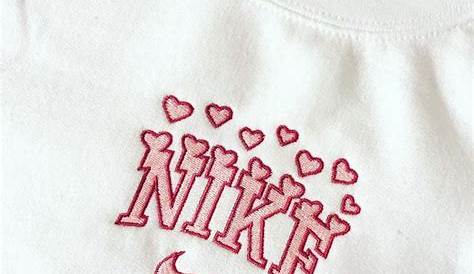 Sweatshirt Nike X Valentines Day Embroidered Crewneck Etsy