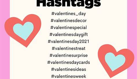 31 Cute Valentine’s Day Hashtags (Updated For 2022) Steph Social