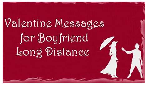 Valentines Day Messages For Boyfriend Long Distance