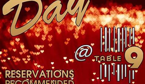 Make Your Valentine's Day Reservations Today! Table 9