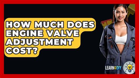 Valve Adjustment Cost