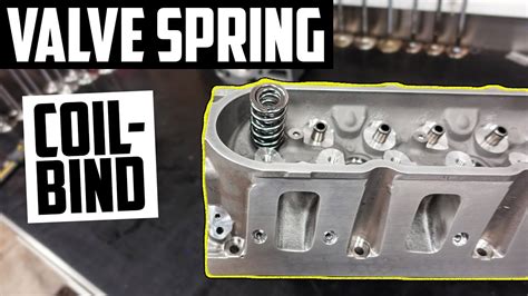 Valve Spring Coil Bind Clearance