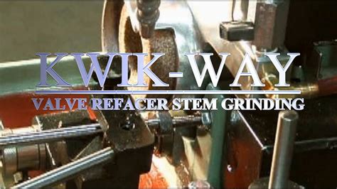Valve Stem Grinding