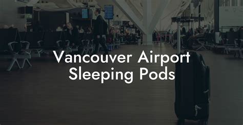 vancouver airport sleep pods