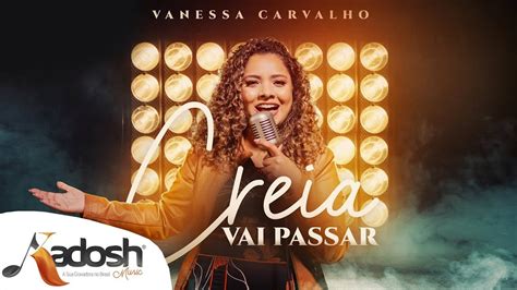 vanessa carvalho creia vai passar