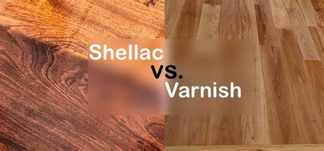 Varnish Compared To Shellac
