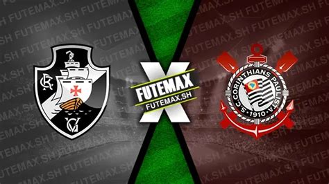 vasco x corinthians ao vivo online hd