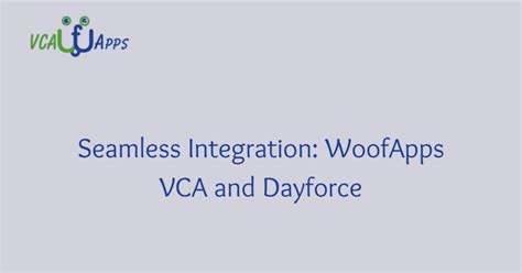 vca woofapps dayforce
