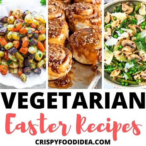 Delicious Vegetarian Recipes For Easter: Celebrate With Fun And Flavor