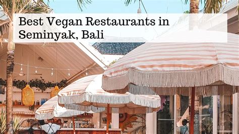 vegetarian restaurants in bali seminyak