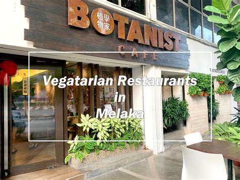 vegetarian restaurants in melaka
