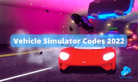vehicle simulator codes 2022 april