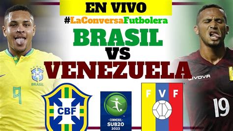 venezuela vs brasil 2023 en vivo