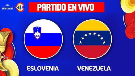 venezuela vs eslovenia en vivo