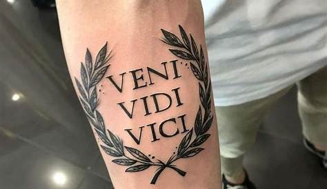 Veni Vidi Vici Tattoo By Loughie Alston Inked On A Forearm