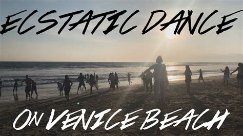 Venice Beach Ecstatic Dance