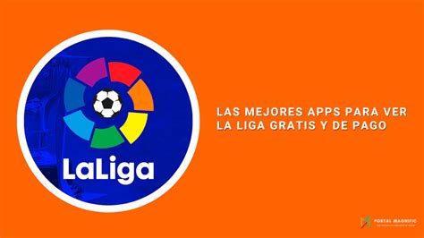 ver la liga gratis 2023