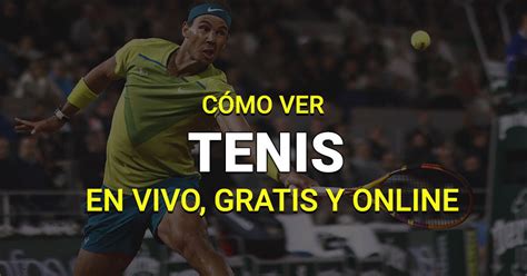 ver tenis en vivo online gratis