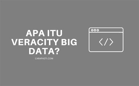 veracity big data adalah