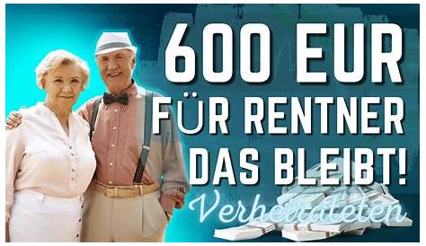 600 Euro für verheiratete Rentner | das bleibt nach Steuer übrig