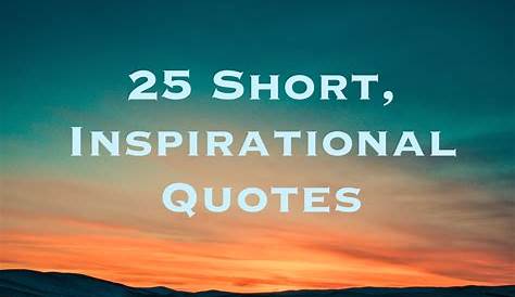 Very Short Inspirational Quotes For Work 89 And Motivational Daily Success