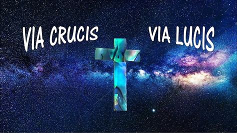 via crucis via lucis