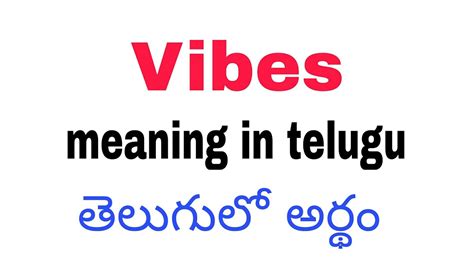 vibes meaning in telugu language with example