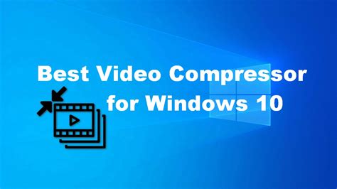 video converter compressor for windows 10