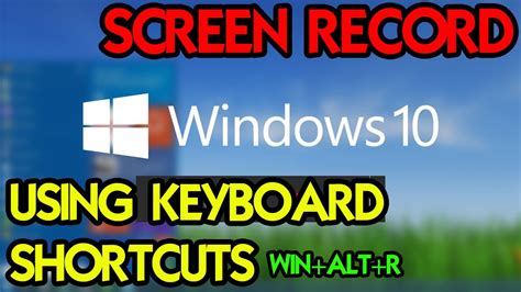 video recorder for windows 10 shortcut key