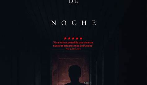 * Viene de noche: Fecha de estreno Argentina, poster latino afiche