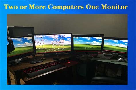 View Multiple Computers On One Monitor