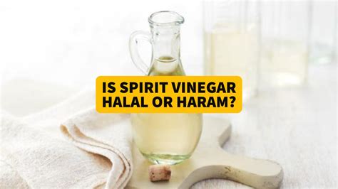 Vinegar Haram Halal