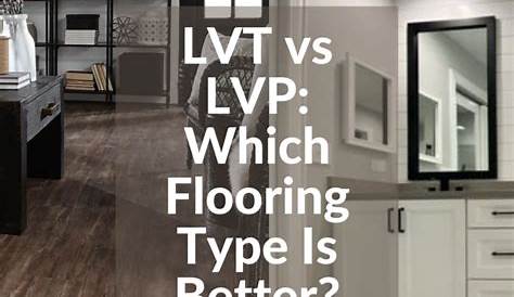 LVP vs LVT What is the difference? Flooring Knowledge Blog