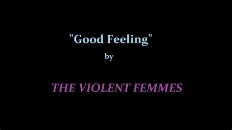 violent femmes good feeling lyrics