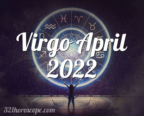 virgo horoscope april 2022