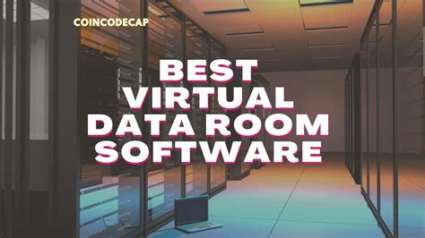 Virtual Data Room Software: A Comprehensive Guide
