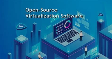 virtualization software open source