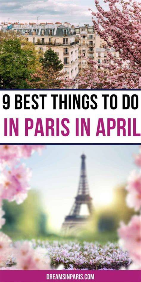 Paris in April Weather, Festivals, & Things to Do (+Tips!) » Maps 'N Bags