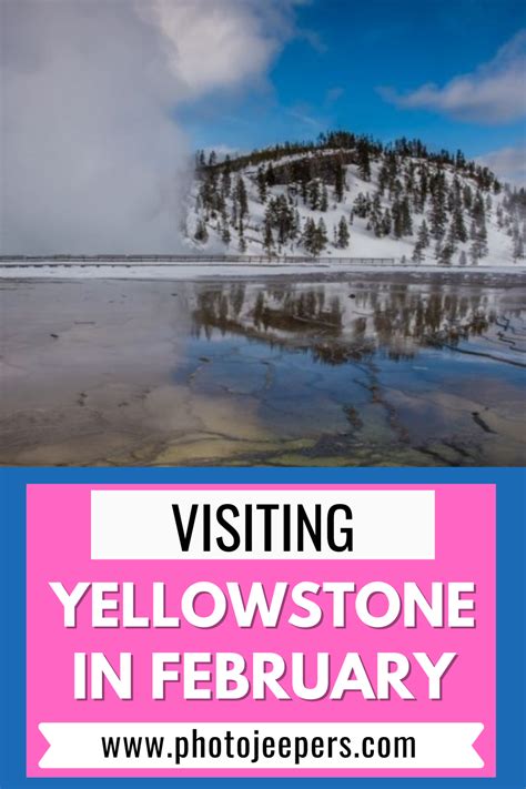 visiting yellowstone in february