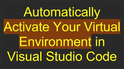 Visual Studio Code Activate Environment Automatically