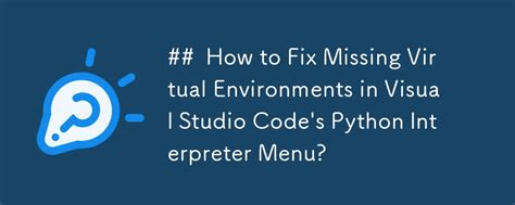 visual studio code python interpreter missing