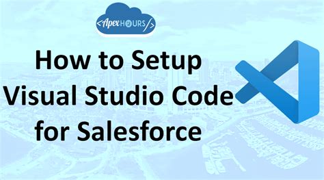 visual studio code setup with salesforce