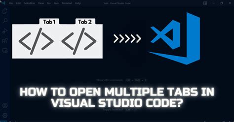 visual studio code show multiple tabs