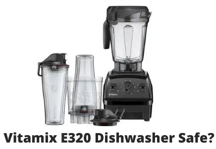 Vitamix Dishwasher Safe