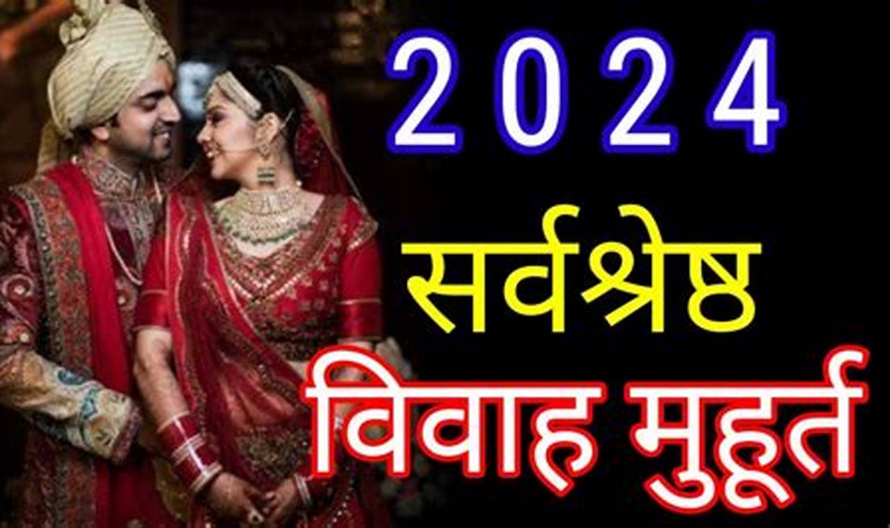Unlock the Secrets of Vivah Muhurat 2024 for a Blissful Marriage