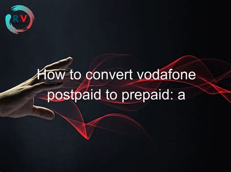 vodafone postpaid to prepaid online request