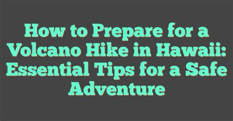 volcano adventure tips