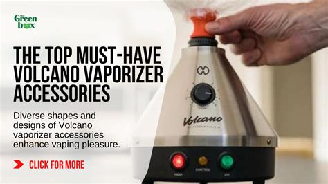 volcano vaporizer must have