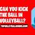 volleyball kicking rule